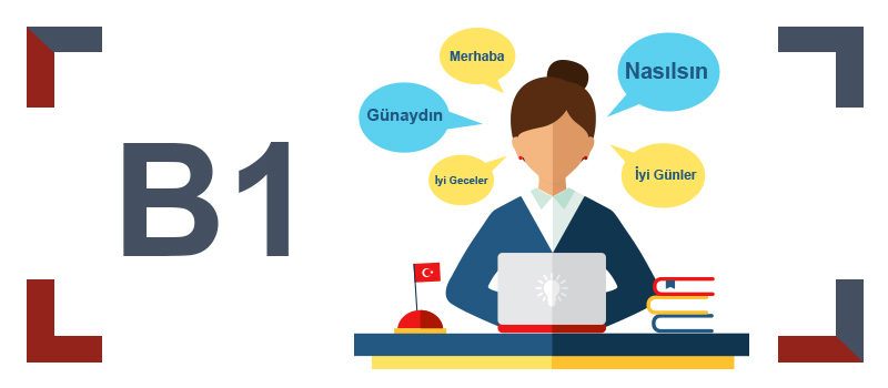 المستوى الثالث في تعلم اللغة التركية B1